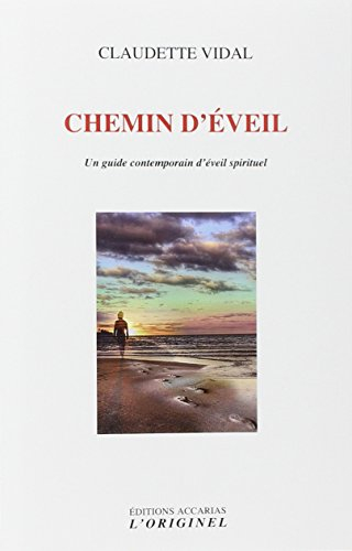 Chemin d'éveil : un guide contemporain d'éveil spirituel