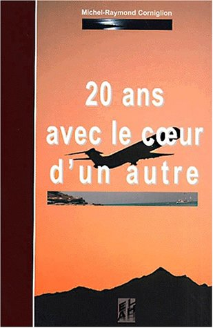 20 ans avec le coeur d'un autre