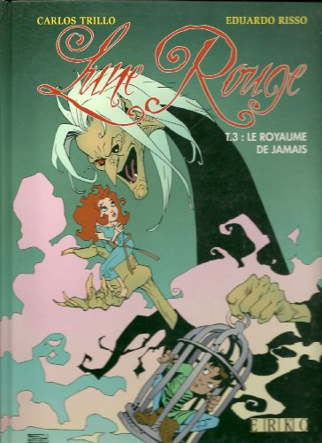 Lune rouge. Vol. 3. Le royaume de jamais