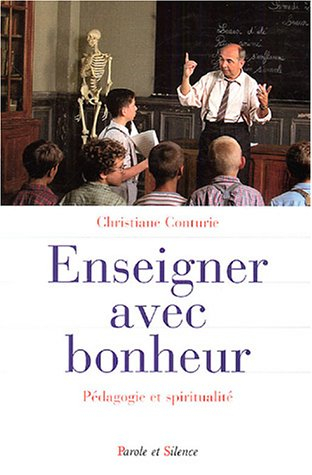 Enseigner avec bonheur : pédagogie et spiritualité
