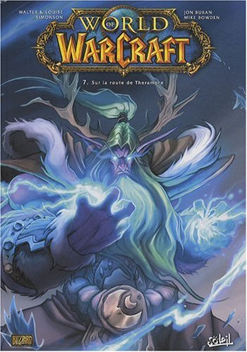 World of Warcraft. Vol. 7. Sur la route de Theramore