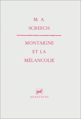 Montaigne et la mélancolie : la sagesse des Essais
