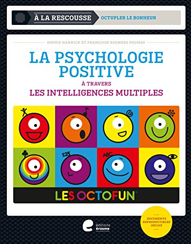 La psychologie positive : à travers les intelligences multiples : les Octofun