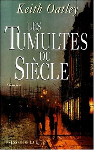 Les tumultes du siècle