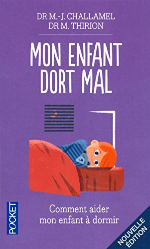 Mon enfant dort mal : endormissements difficiles, réveils nocturnes : comment aider mon enfant à dor