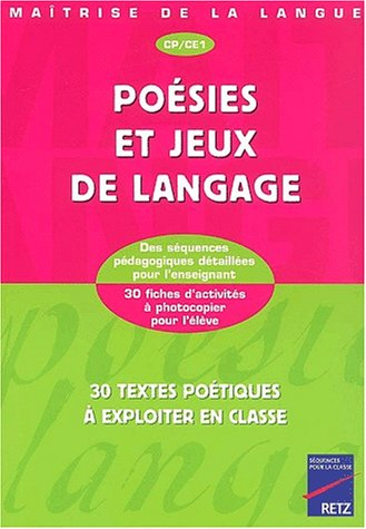 Poésies et jeux de langage, CP-CE1 : 30 textes poétiques à exploiter en classe