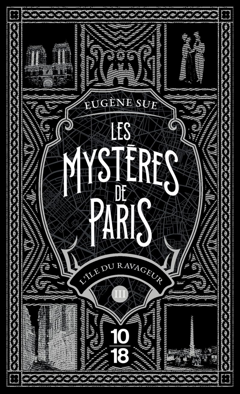Les mystères de Paris. Vol. 3. L'île du ravageur
