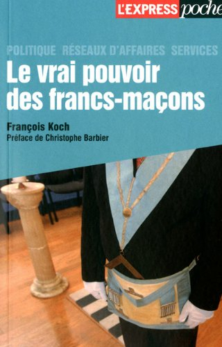 Le vrai pouvoir des francs-maçons