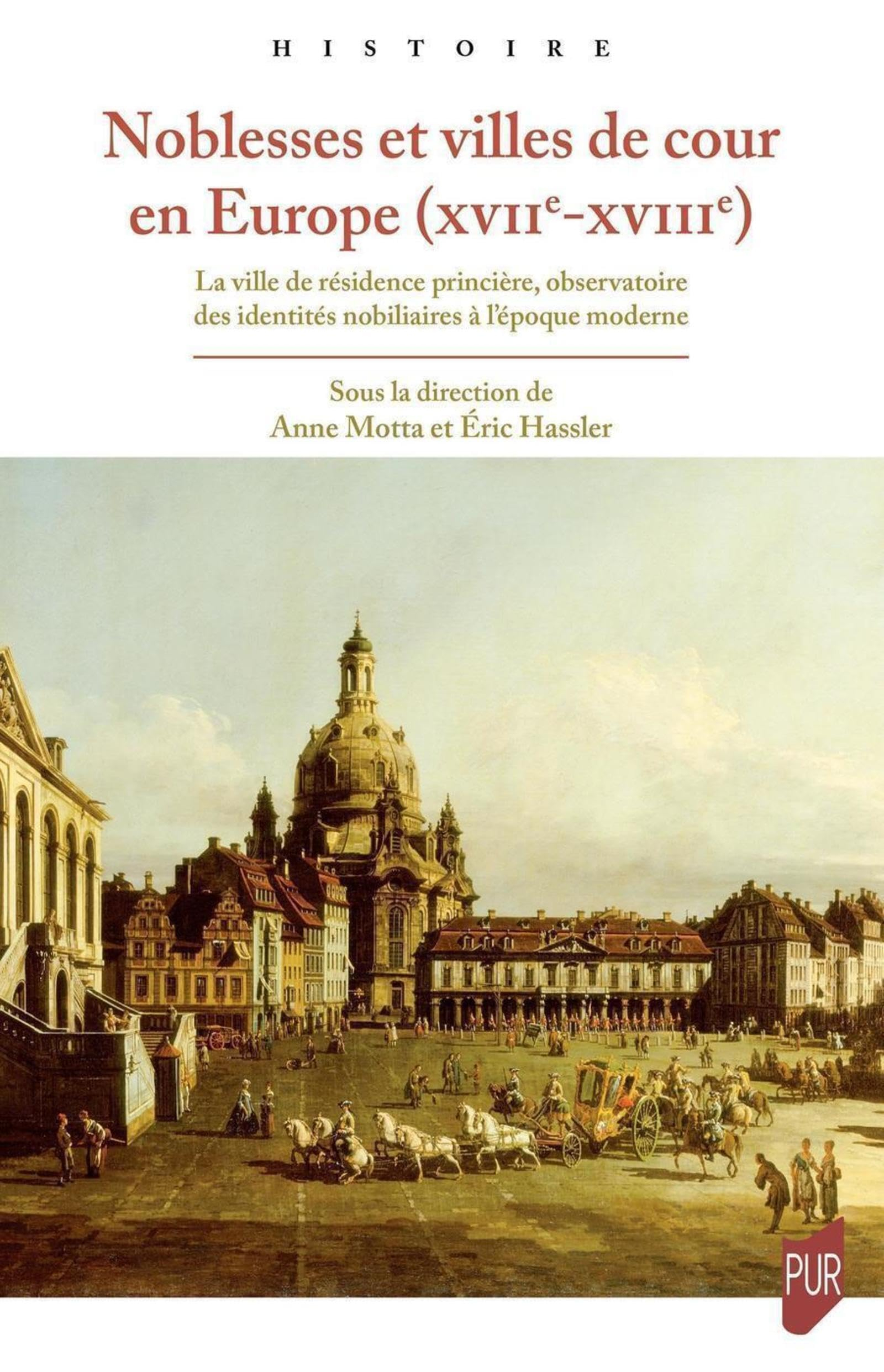 Noblesses et villes de cour en Europe (XVIIe-XVIIIe) : la ville de résidence princière, observatoire