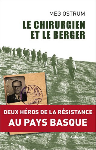 Le chirurgien et le berger : deux héros de la Résistance au Pays basque