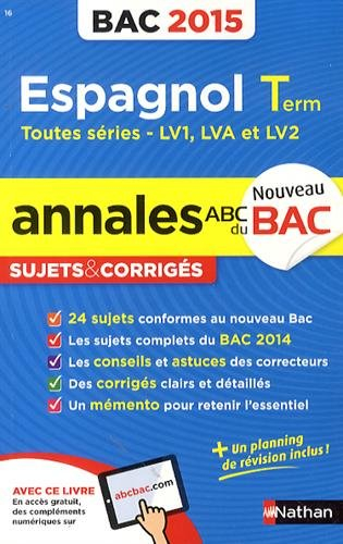 Espagnol, terminale, toutes séries : LV1, LVA et LV2 : bac 2015