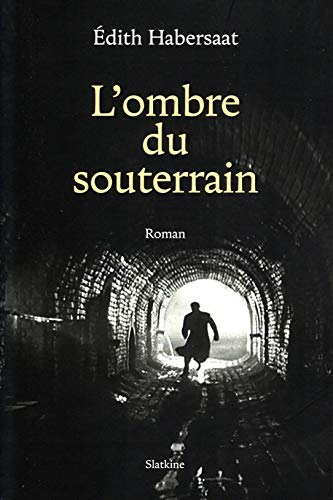 L'ombre du souterrain