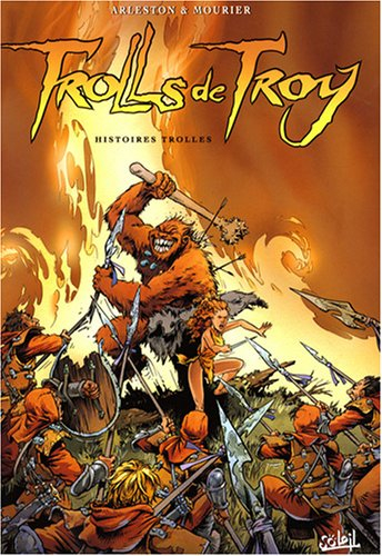 Trolls de Troy. Vol. 1. Histoires trolles
