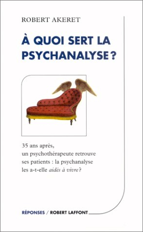 A quoi sert la psychanalyse ?