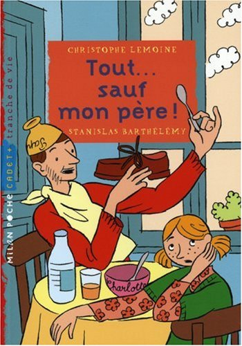 Tout... sauf mon père !