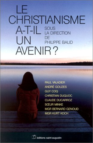 Le christianisme a-t-il un avenir ?