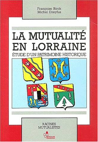 La Mutualité en Lorraine : étude d'un patrimoine historique