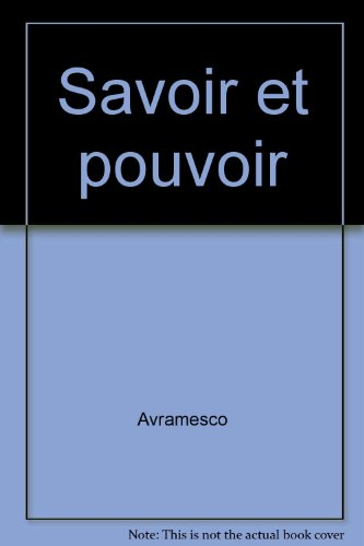 Savoir et pouvoir : la morale et son refoulement : essai de philosophie expérimentale