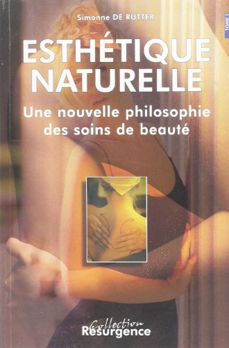 Esthétique naturelle : une nouvelle philosophie des soins de beauté