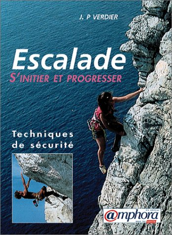 escalade. s'initier et progresser