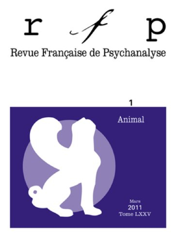 Revue française de psychanalyse, n° 1 (2011). Animal