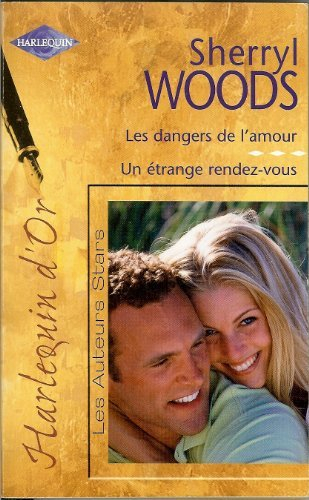 Les dangers de l'amour. Un étrange rendez-vous