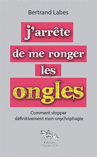 J'arrête de me ronger les ongles : comment stopper définitivement mon onychophagie