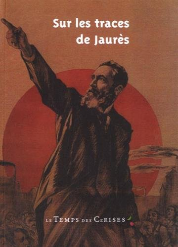 Sur les traces de Jaurès