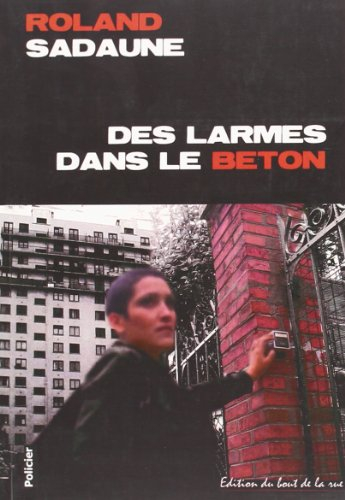 Des larmes dans le béton : roman policier