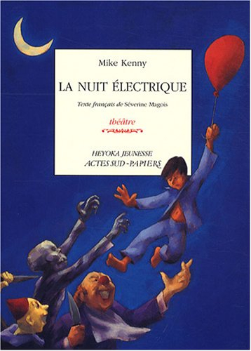 La nuit électrique : théâtre