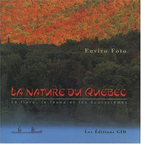 La nature du Québec : La flore, la faune et les écosystèmes