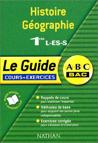 abc du bac : histoire - géographie, 1ère l - es - s