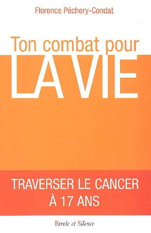Ton combat pour la vie : traverser le cancer à 17 ans