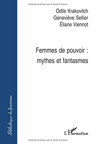 Femmes de pouvoir : mythes et fantasmes