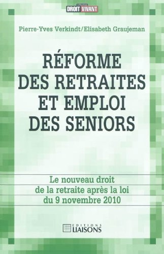 Réforme des retraites et emploi des seniors : le nouveau droit de la retraite après la loi du 9 nove