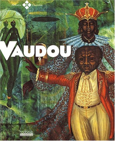 Vaudou : exposition présentée à l'abbaye de Daoulas du 27 juin 2003 au 11 janvier 2004