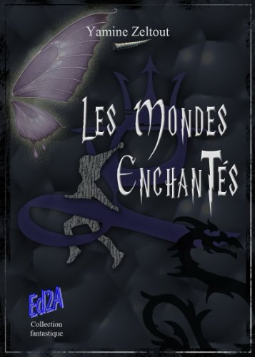 les mondes enchantés