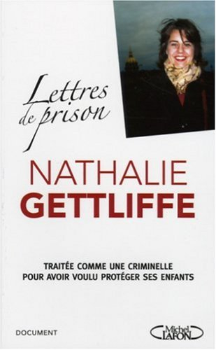 Lettres de prison : traitée comme une criminelle pour avoir voulu protéger ses enfants