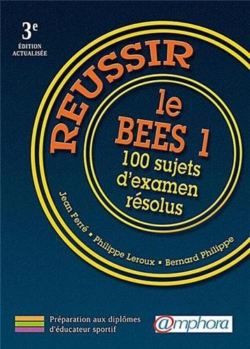 Réussir le BEES 1 : 100 sujets d'examen résolus