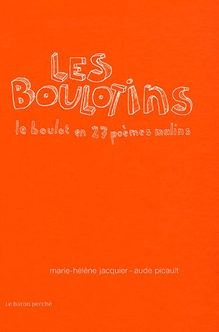 Les boulotins : le boulot en 27 poèmes malins