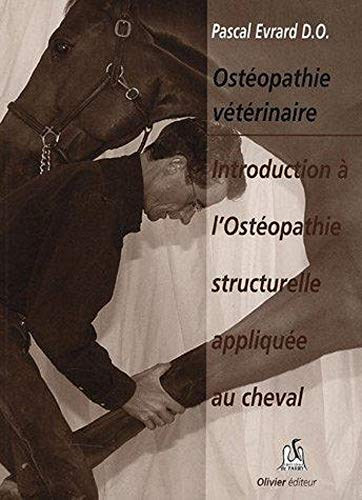 Introduction aux techniques ostéopathiques structurelles appliquées au cheval