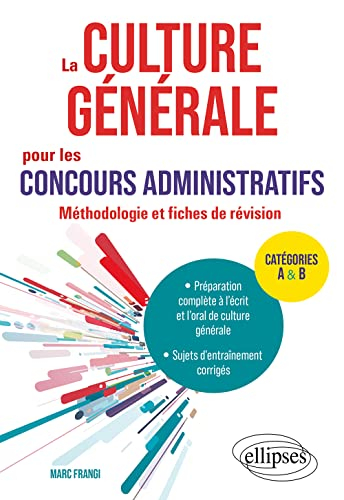 La culture générale pour les concours administratifs : méthodologie et fiches de révision : catégori