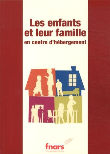 les enfants et leur famille en centre d'hébergement