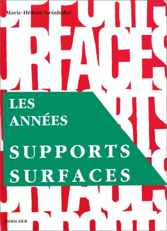 Les Années supports surfaces : 1965-1990