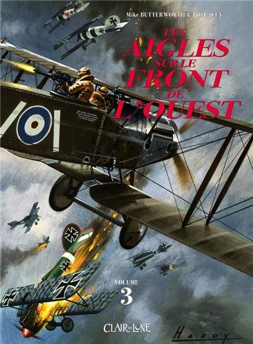 Les aigles sur le front Ouest. Vol. 3