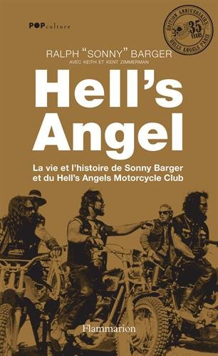 Hell's Angel : la vie et l'histoire de Sonny Barger et du Hell's Angels Motorcycle Club
