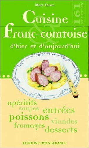 Cuisine franc-comtoise d'hier et d'aujourd'hui
