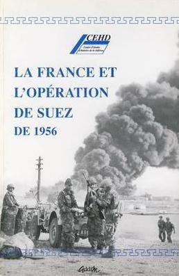 La France et l'opération de Suez de 1956 : actes d'une table ronde