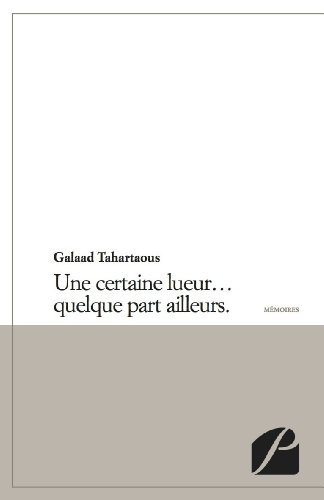 une certaine lueur quelque part ailleurs.