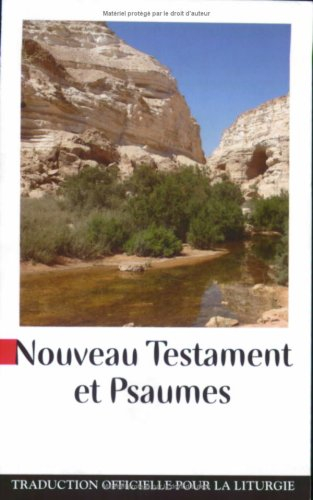 Nouveau Testament et Psaumes : traduction officielle pour la liturgie